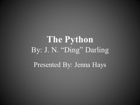 The Python By: J. N. “Ding” Darling