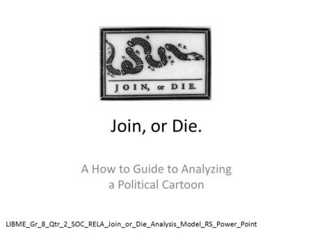A How to Guide to Analyzing a Political Cartoon