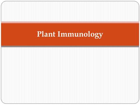 Plant Immunology.