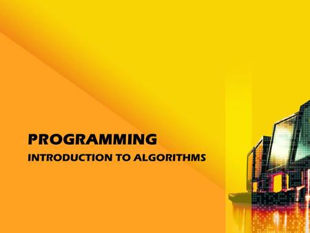 INTRODUCTION TO ALGORITHMS PROGRAMMING. Objectives Give a definition of the term algorithm Describe the various parts of the pseudocode algorithm or algorithm.