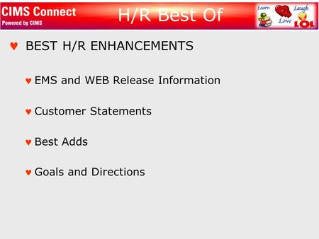 H/R Best Of BEST H/R ENHANCEMENTS EMS and WEB Release Information Customer Statements Best Adds Goals and Directions.