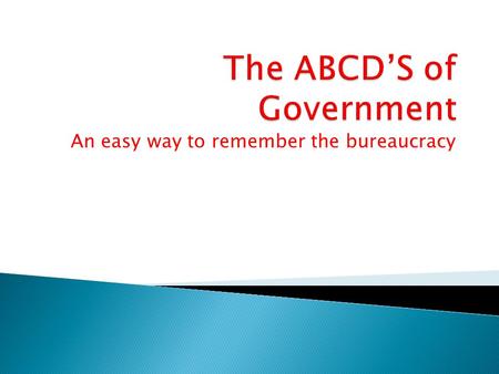 The ABCD’S of Government