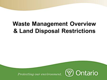 Waste Management Overview & Land Disposal Restrictions.