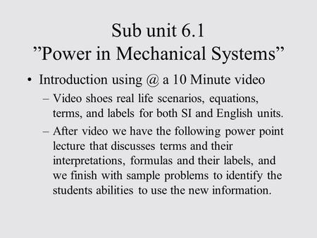 Sub unit 6.1 ”Power in Mechanical Systems”