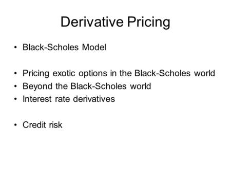 Derivative Pricing Black-Scholes Model
