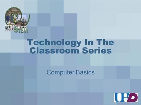 Technology In The Classroom Series Computer Basics.