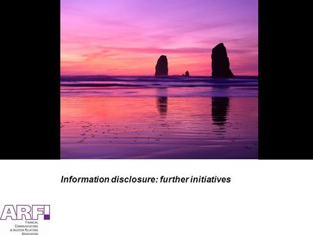 Information disclosure: further initiatives. Key topics Overview of ARFI’s networking advantages Official recognition of IR profession in the Russian.