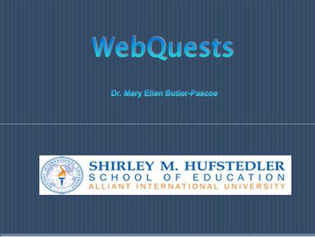 A WebQuest is an inquiry-oriented activity in which some or all of the information that learners use comes from resources on the Internet. (Dodge, 1995)