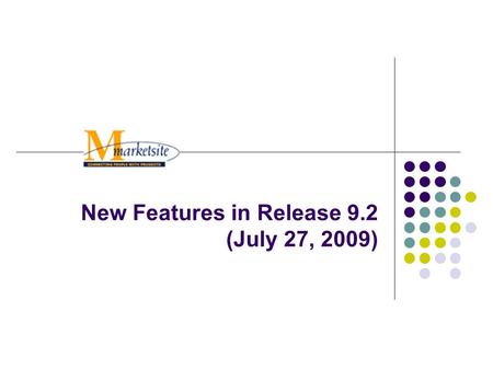 New Features in Release 9.2 (July 27, 2009). 2 Release 9.2 New Features Updated Shopping Experience Home/Shop page Shop at the top search New Hosted Supplier.