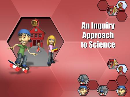 An Inquiry Approach to Science