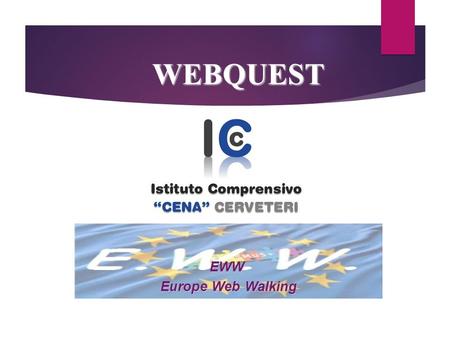 EWW Europe Web Walking Europe Web Walking WEBQUEST.