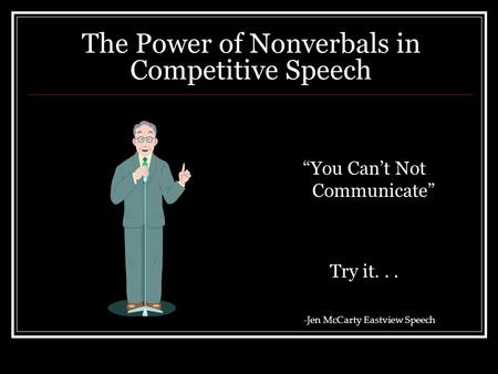The Power of Nonverbals in Competitive Speech