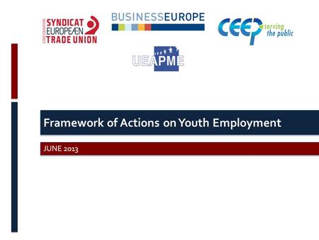 Framework of Actions on Youth Employment JUNE 2013.