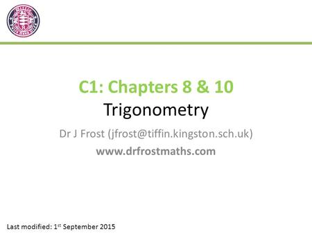C1: Chapters 8 & 10 Trigonometry