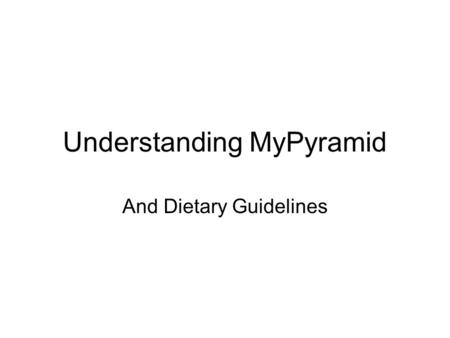 Understanding MyPyramid