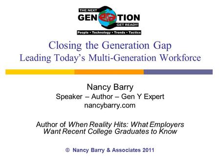 Closing the Generation Gap Leading Today’s Multi-Generation Workforce