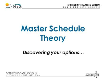 Master Schedule Theory Discovering your options….