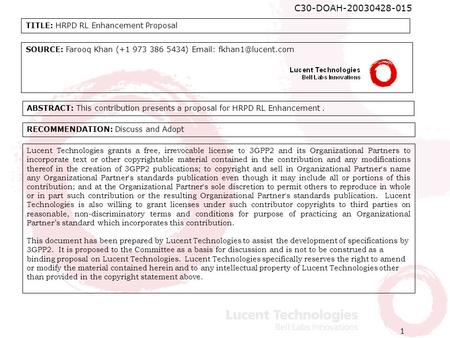 1 C30-DOAH-20030428-015 TITLE: HRPD RL Enhancement Proposal SOURCE: Farooq Khan (+1 973 386 5434)   Lucent Technologies grants.