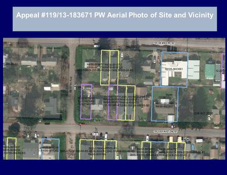 1 Appeal #119/13-183671 PW Aerial Photo of Site and Vicinity.