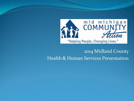2014 Midland County Health & Human Services Presentation.