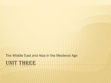 The Middle East and Asia in the Medieval Age. 1. The Classical eras in India, China and the Mediterranean created religions, art styles and languages.