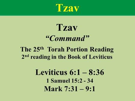 The 25th Torah Portion Reading 2nd reading in the Book of Leviticus