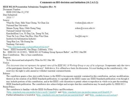 Comments on HO decision and initiation (16.2.6.3.2) IEEE 802.16 Presentation Submission Template (Rev. 9) Document Number: IEEE C80216m-10_0765 Date Submitted: