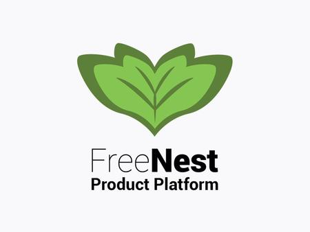 FreeNest Product Platform Introduction What is FreeNest?