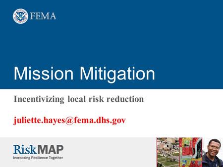 Mission Mitigation Incentivizing local risk reduction