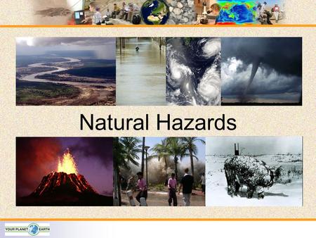 Natural Hazards. A National Threat Presidential Disaster Declarations in the United States and Territories by county from 1965–2003 reflect the broad.