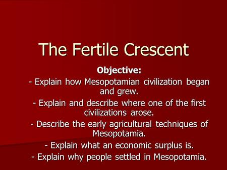 The Fertile Crescent Objective: