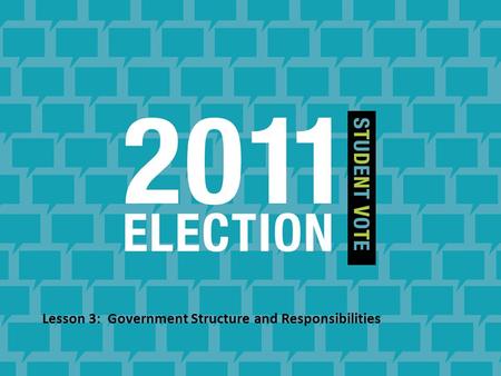 Lesson 3: Government Structure and Responsibilities.