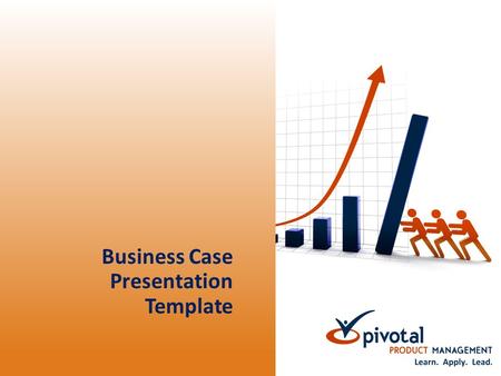 Business Case Presentation Template. Business Case Presentation Components Why are we considering this proposal? – Strategic alignment – Opportunity summary.