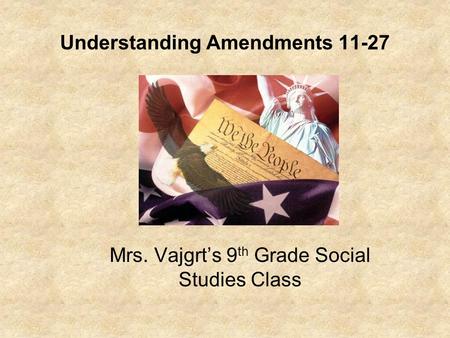 Understanding Amendments 11-27