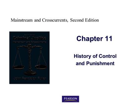 Mainstream and Crosscurrents, Second Edition Chapter 11 History of Control and Punishment.