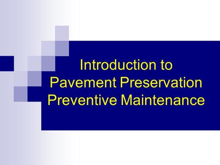 Pavement Preservation Preventive Maintenance