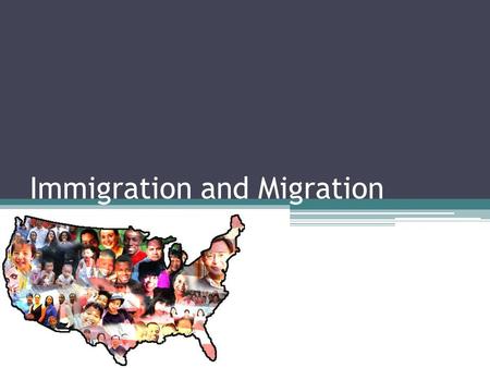 Immigration and Migration. A Nation of Immigrants 1850 – Pop. 23.2 million 1900 – Pop. 76.2 million 16.2 million immigrants 1850 – 1900 8.8 million between.