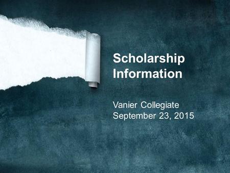 Scholarship Information Vanier Collegiate September 23, 2015.