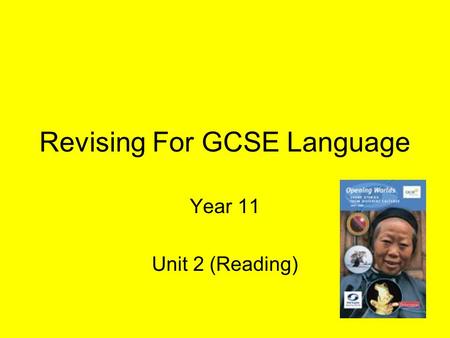 Revising For GCSE Language Year 11 Unit 2 (Reading)