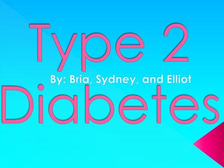  Type 2 Diabetes is a lifestyle disease in which there are high levels of glucose in the blood.