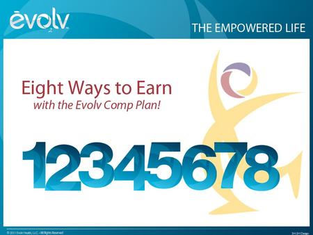 EVOLV RANK NAMES Retail Commission You can have an unlimited number of Customers PAID WEEKLY YOU ALL RANKS ALL RANKS TOTAL SALESComm % %PV $1 - $1000.