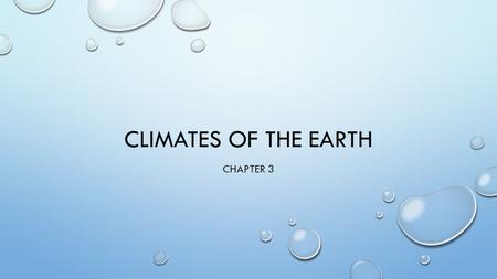Climates of the earth Chapter 3.