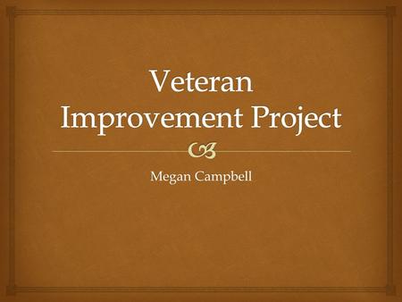 Megan Campbell.   Many veterans struggle to find employment in today’s tough job market.  TAP Classes assist Veterans in learning how to succeed in.