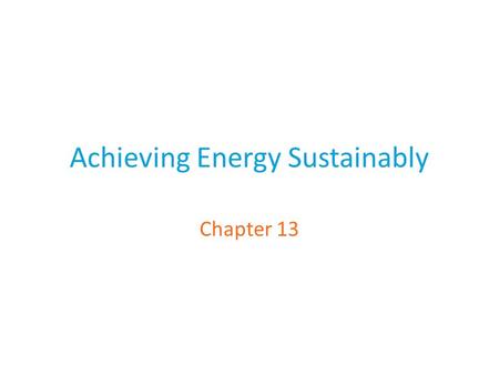 Achieving Energy Sustainably