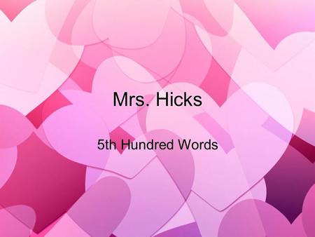 Mrs. Hicks 5th Hundred Words. building Ocean Class.