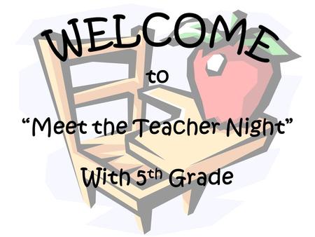 To “Meet the Teacher Night” With 5 th Grade. The 5 th Grade Team 5A- Ms. Poteet 5B- Mrs. Bigham 5C- Mrs. Molinari 5D- Mrs. Lillagore 5E- Mrs. Walton.