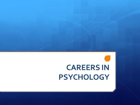 CAREERS IN PSYCHOLOGY. Specialty Areas in Psychology  Biological Psychology  Cognitive Psychology  Experimental Psychology  Developmental Psychology.