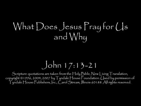 What Does Jesus Pray for Us and Why