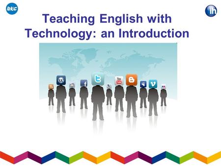 Teaching English with Technology: an Introduction.