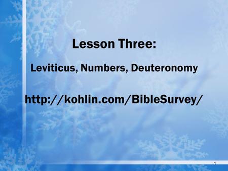 1 Lesson Three: Leviticus, Numbers, Deuteronomy